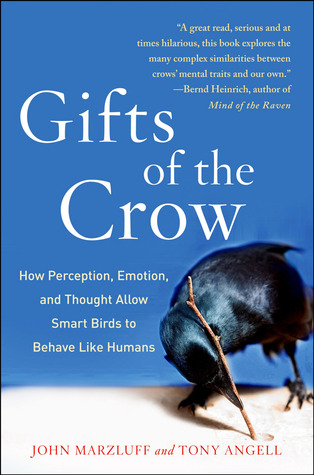 Gifts of the Crow by John M. Marzluff Gifts of the Crow by John M. Marzluff