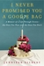 I Never Promised You a Goodie Bag by Jennifer Gilbert I Never Promised You a Goodie Bag by Jennifer Gilbert
