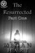 The Resurrected: Part One