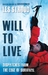 Will to Live: Dispatches from the Edge of Survival