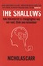 The Shallows: How the Internet Is Changing the Way We Think, Read and Remember (Paperback)