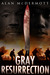 Gray Resurrection by Alan McDermott Gray Resurrection by Alan McDermott