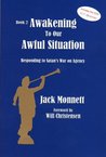 Awakening To Our Awful Situation Book 2, Responding To Satan's War On Agency Awakening To Our Awful Situation Book 2, Responding To Satan's War On Agency