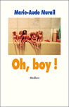 Oh, boy ! by Marie-Aude Murail Oh, boy ! by Marie-Aude Murail