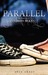 Parallel: The Life of Patie...