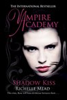 Shadow Kiss by Richelle Mead Shadow Kiss by Richelle Mead