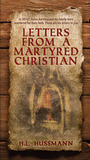 Letters From A Martyred Christian