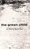 The Green Child by Herbert Read