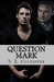 Question Mark (Liaisons #2)