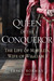 Queen of the Conqueror: The Life of Matilda, Wife of William I (ebook)