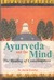 Ayurveda And The Mind by David Frawley Ayurveda And The Mind by David Frawley
