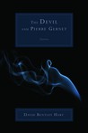 The Devil and Pierre Gernet: Stories The Devil and Pierre Gernet: Stories