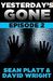 Yesterday's Gone: Episode 2...