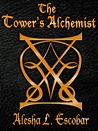 The Tower's Alchemist (The Gray Tower Trilogy, #1)