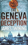 The Geneva Deception by James Twining The Geneva Deception by James Twining