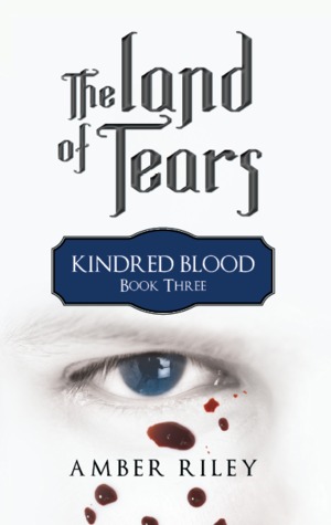 The Land of Tears by Amber Riley The Land of Tears by Amber Riley
