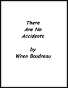 There Are No Accidents