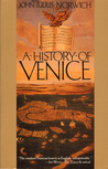 A History of Venice by John Julius Norwich A History of Venice by John Julius Norwich