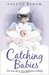 Catching Babies by Sheena Byrom Catching Babies by Sheena Byrom