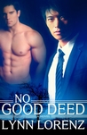 No Good Deed by Lynn Lorenz No Good Deed by Lynn Lorenz