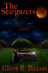 The Stargazers by Allison M. Dickson The Stargazers by Allison M. Dickson