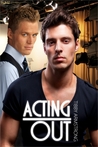 Acting Out by Tibby Armstrong Acting Out by Tibby Armstrong