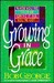 Growing in Grace: When Your Tired of Giving It Everything You've Got