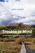 Trouble In Mind: Stories Fr...