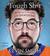 Tough Sh*t: Life Advice from a Fat, Lazy Slob Who Did Good (Audio CD)