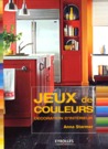 Jeux De Couleurs: Décoration D'intérieur
