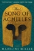 The Song of Achilles by Madeline Miller