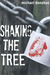 Shaking the Tree