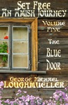 The Blue Door (Set Free: An Amish Journey, #5)