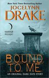 Bound to Me by Jocelynn Drake Bound to Me by Jocelynn Drake