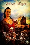 There Your Heart Will Be Also, The Renaissance Hearts Series #1