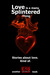 Love is a Many Splintered Thing
