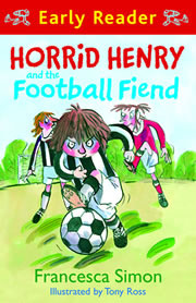 Horrid Henry And The Football Fiend by Francesca Simon Horrid Henry And The Football Fiend by Francesca Simon