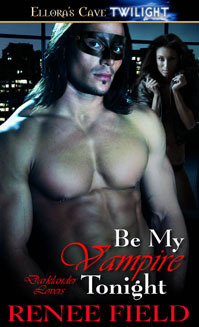 Be My Vampire Tonight by Renee Field