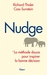 Nudge : la méthode douce pour inspirer la bonne décision