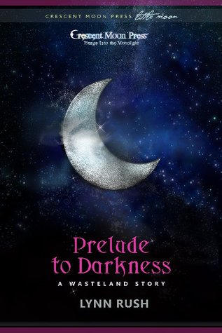 Prelude to Darkness (Wasteland, #0.5)