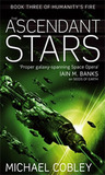 The Ascendant Stars (Humanity's Fire, #3) The Ascendant Stars (Humanity's Fire, #3)