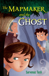 The Mapmaker and the Ghost by Sarvenaz Tash