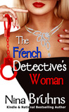 The French Detective's Woman by Nina Bruhns The French Detective's Woman by Nina Bruhns
