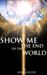 Show Me the End of the World