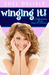 Winging It! Confessions of an Angel-In-Training (book #1) by Shel Delisle