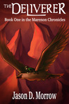 The Deliverer by Jason D. Morrow