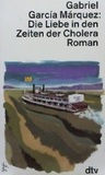 Die Liebe in den Zeiten der Cholera by Gabriel Garcí­a Márquez