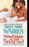 Wicked Delights of a Bridal Bed by Tracy Anne Warren Wicked Delights of a Bridal Bed by Tracy Anne Warren