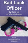 Bad Luck Officer