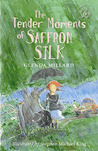 The Tender Moments of Saffron Silk The Tender Moments of Saffron Silk